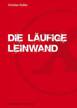 Die läufige Leiwand - Christian Keßler