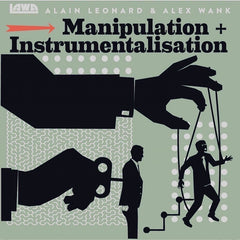 LAWA (ALAIN LEONARD + ALEX WANK) - Manipulation + Instrumentalisation (Cine 27/28) CD