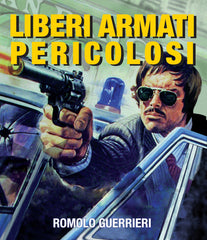 LIBERI ARMATI PERICOLOSI aka BEWAFFNET & GEFAEHRLICH - Romolo Guerrieri Italy 1976 AMARAY